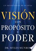 Libro Visión Con Propósito Y Poder: Un Devocional de 90 Días