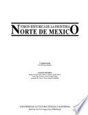 Visión histórica de la frontera norte de México: La frontera en nuestros dias