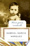 Libro Vivir para contarla / Living to Tell the Tale