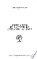 Voces y ecos en la poesía de José Angel Valente