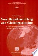 Vom Brasilienvertrag zur Globalgeschichte