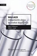 Libro Wallach. Interpretacion Clinica de Pruebas Diagnosticas