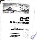 William Walker, el predestinado
