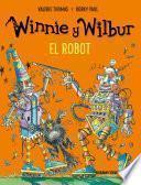 Libro Winnie y Wilbur. El robot