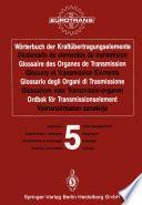 Libro Wörterbuch der Kraftübertragungselemente / Diccionario de elementos de transmisión / Glossaire des Organes de Transmission / Glossary of Transmission Elements / Glossario degli Organi di Trasmissione / Glossarium voor Transmissie-organen / Ordbok för ...