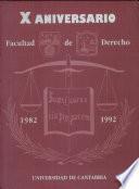 X aniversario de la Facultad de Derecho, 1982-1992
