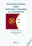Libro XVII Reunión española sobre criptología y seguridad de la información. RECSI 2022