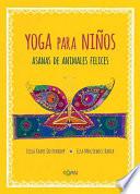 Libro Yoga Para Ninos. Asanas de Animales Felices